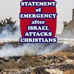 BREAKING Priests Issue Joint Statement of Emergency to International Leaders after Christian Town in Taybeh, West Bank, is Attacked by Israel